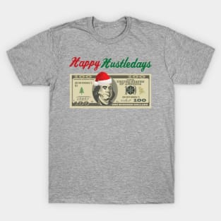 Happy Hustledays Ben Frank T-Shirt